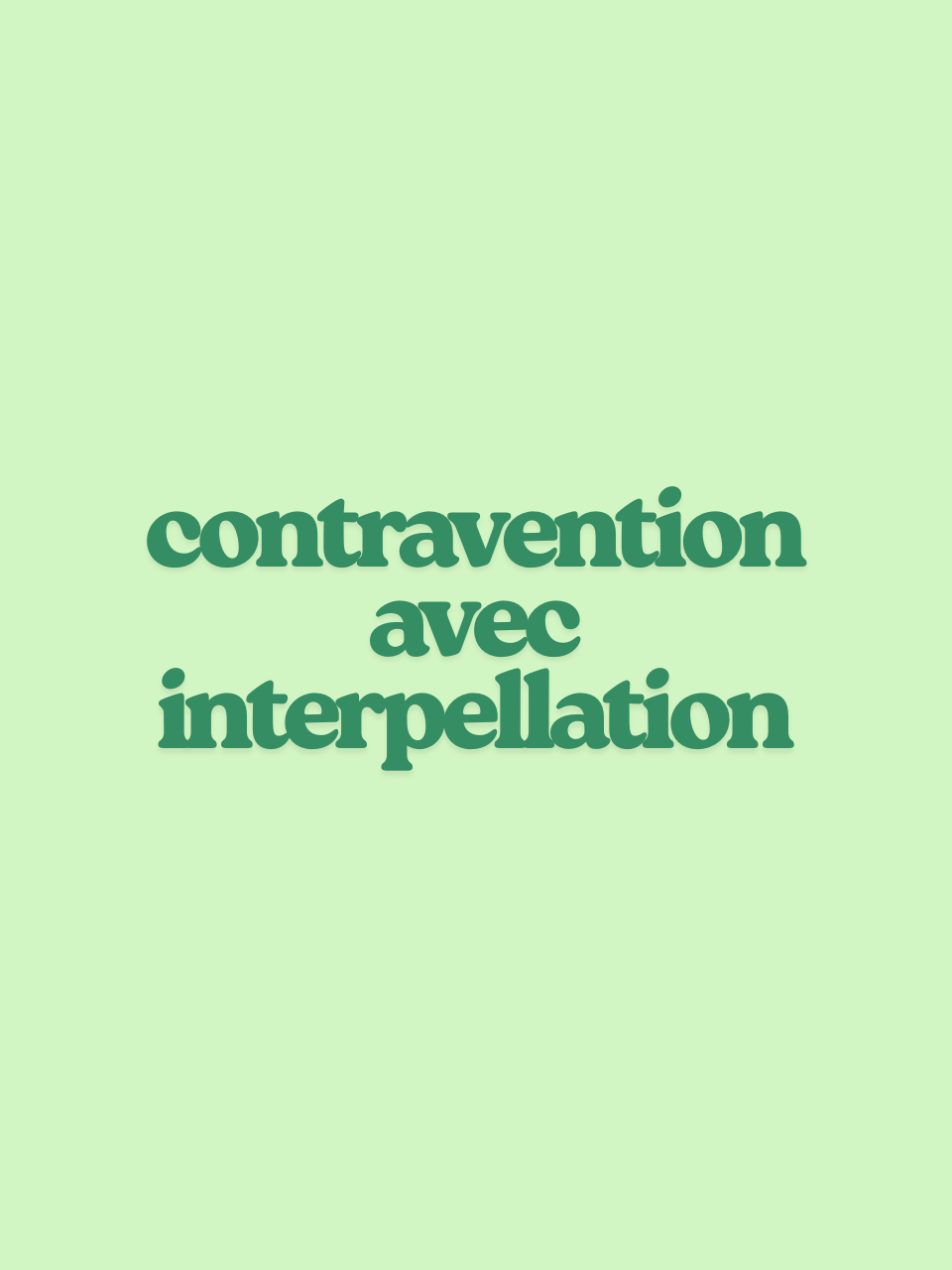 Contravention avec Interpellation