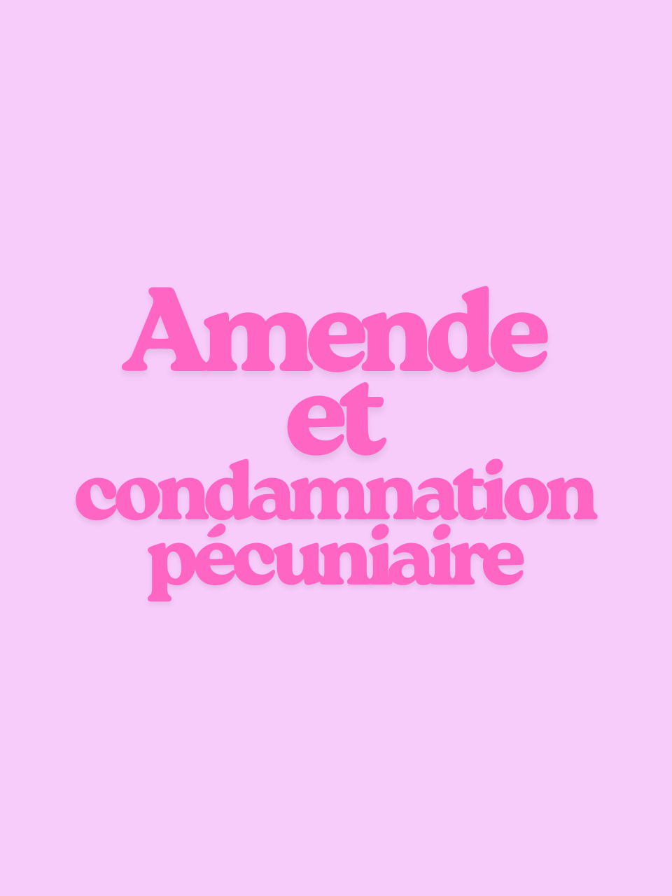 amendes et condamnations pécuniaires